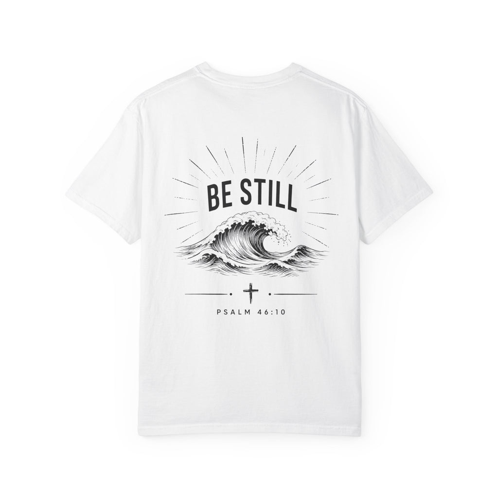 "Be Still" Tee