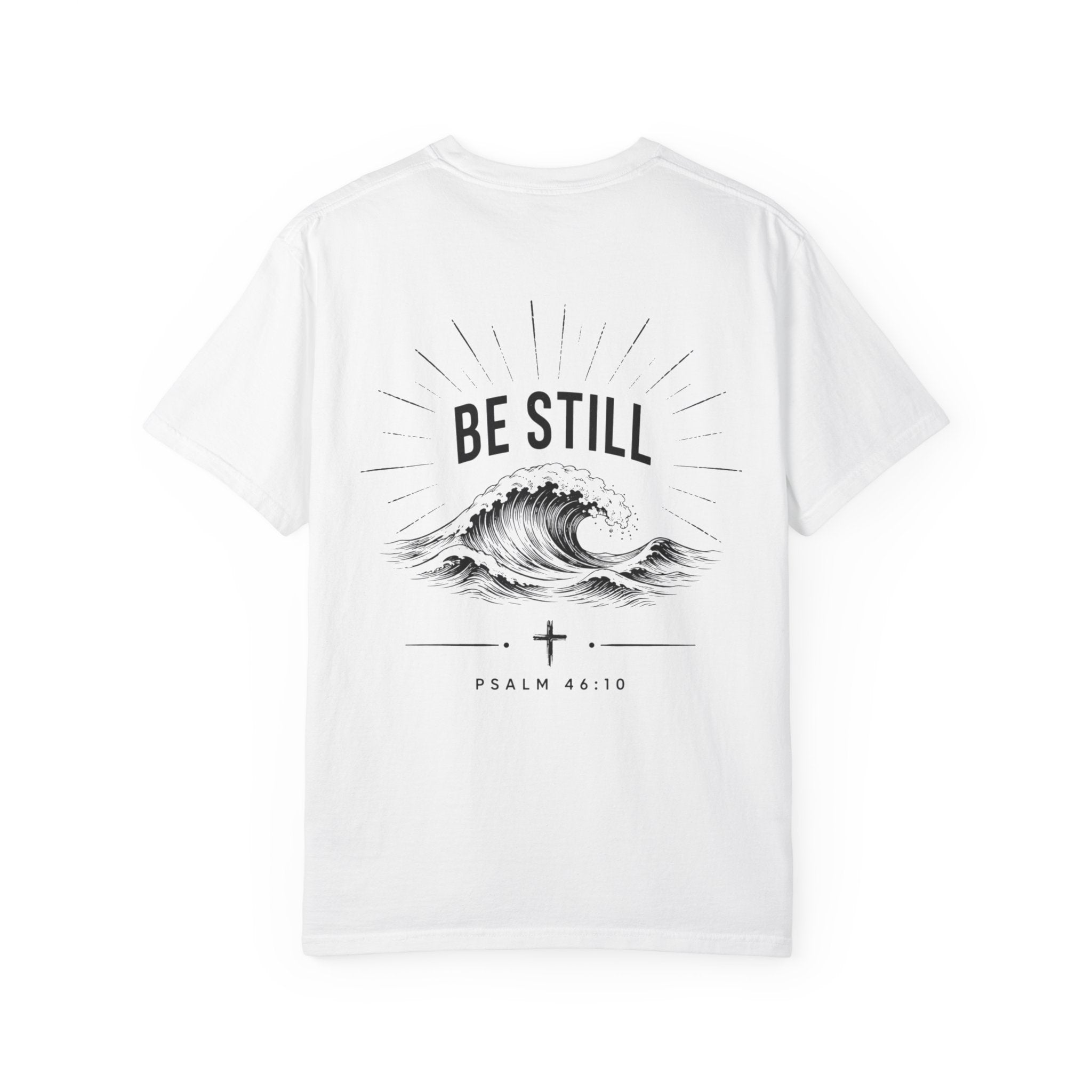 "Be Still" Tee