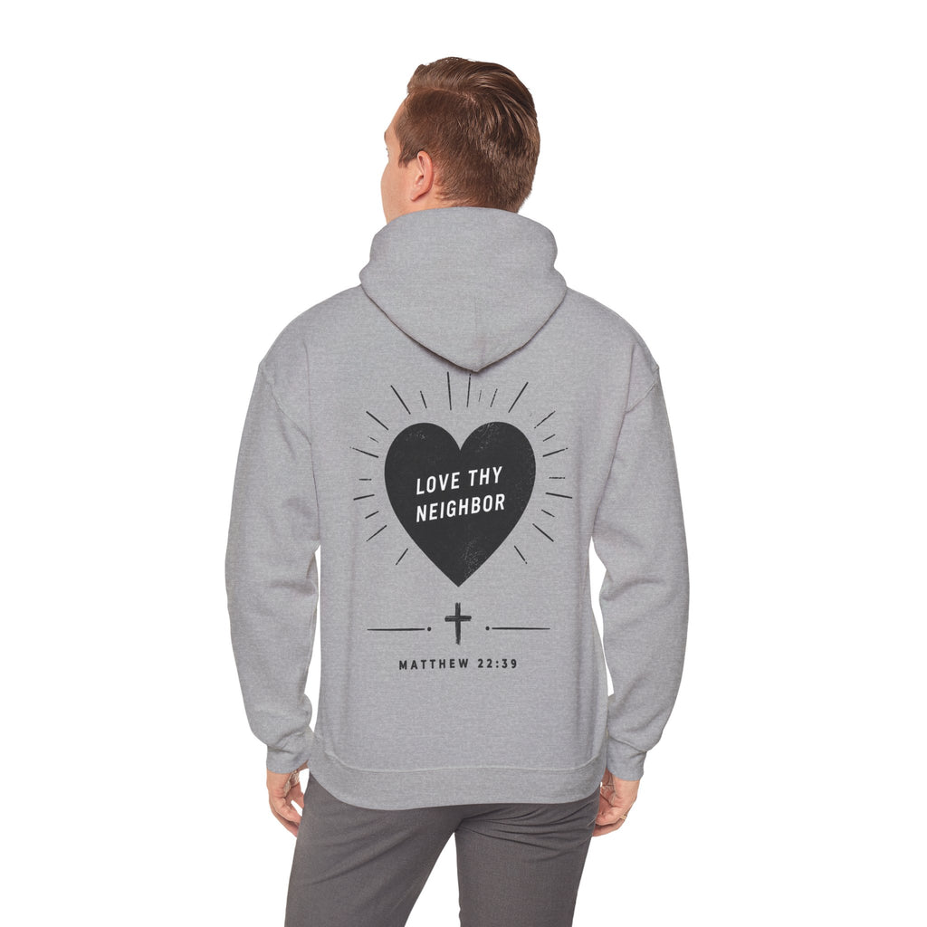 "Love Thy Neighbor" Hoodie