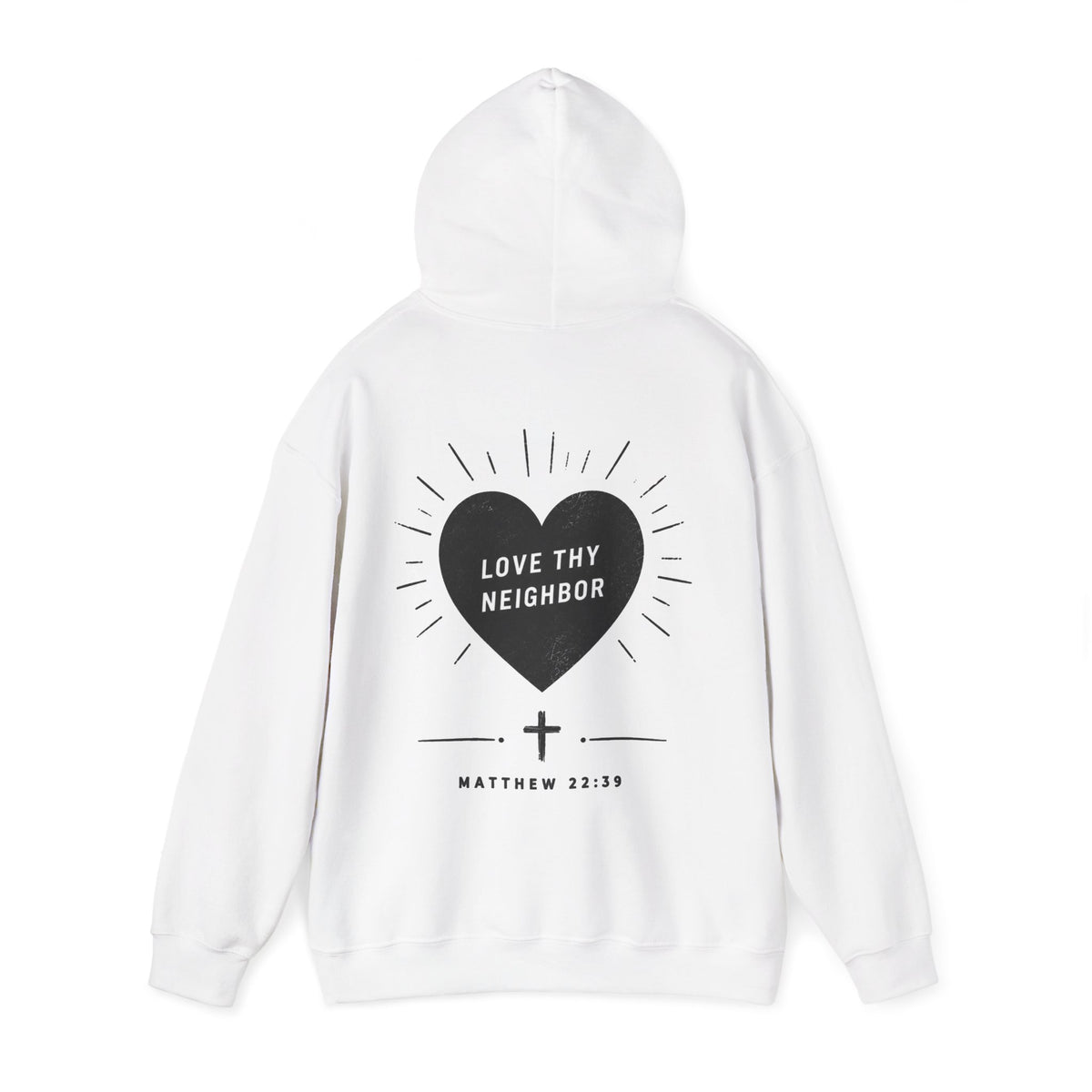 "Love Thy Neighbor" Hoodie