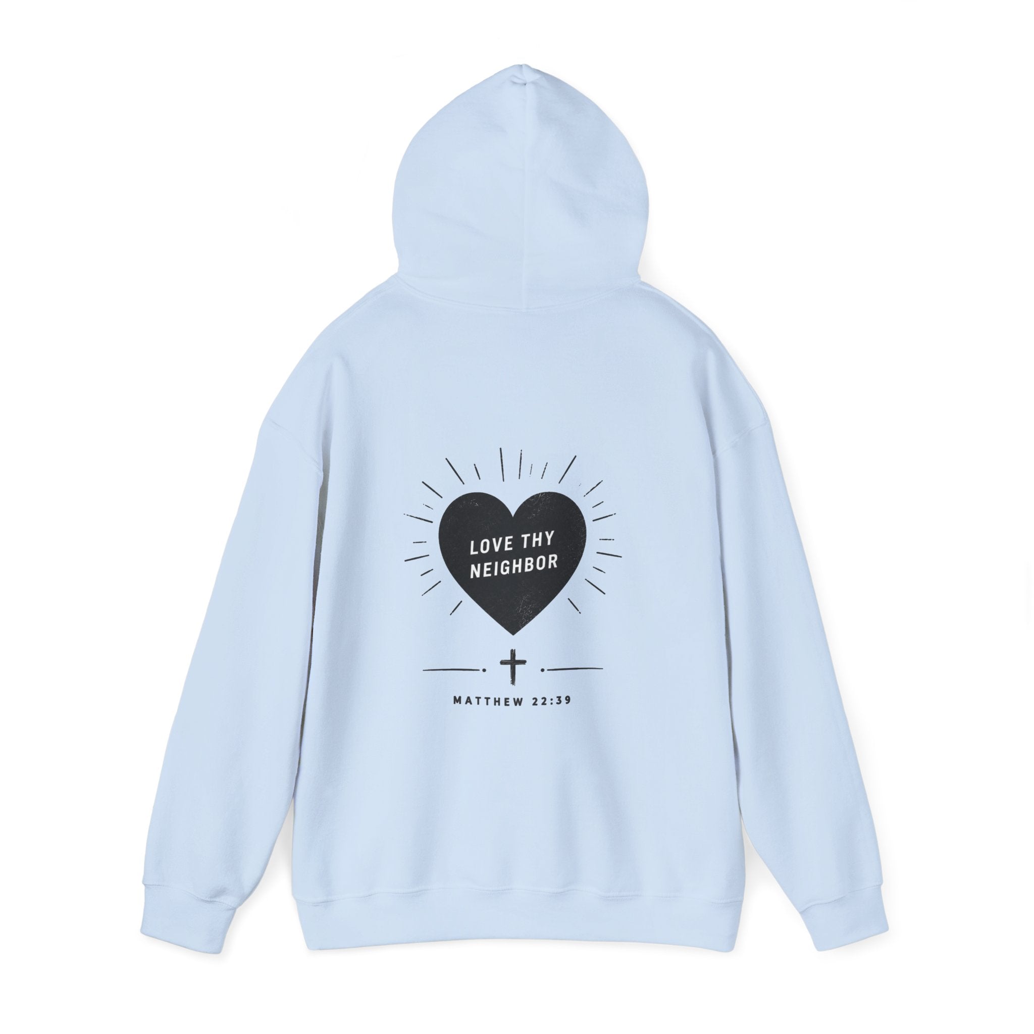 "Love Thy Neighbor" Hoodie