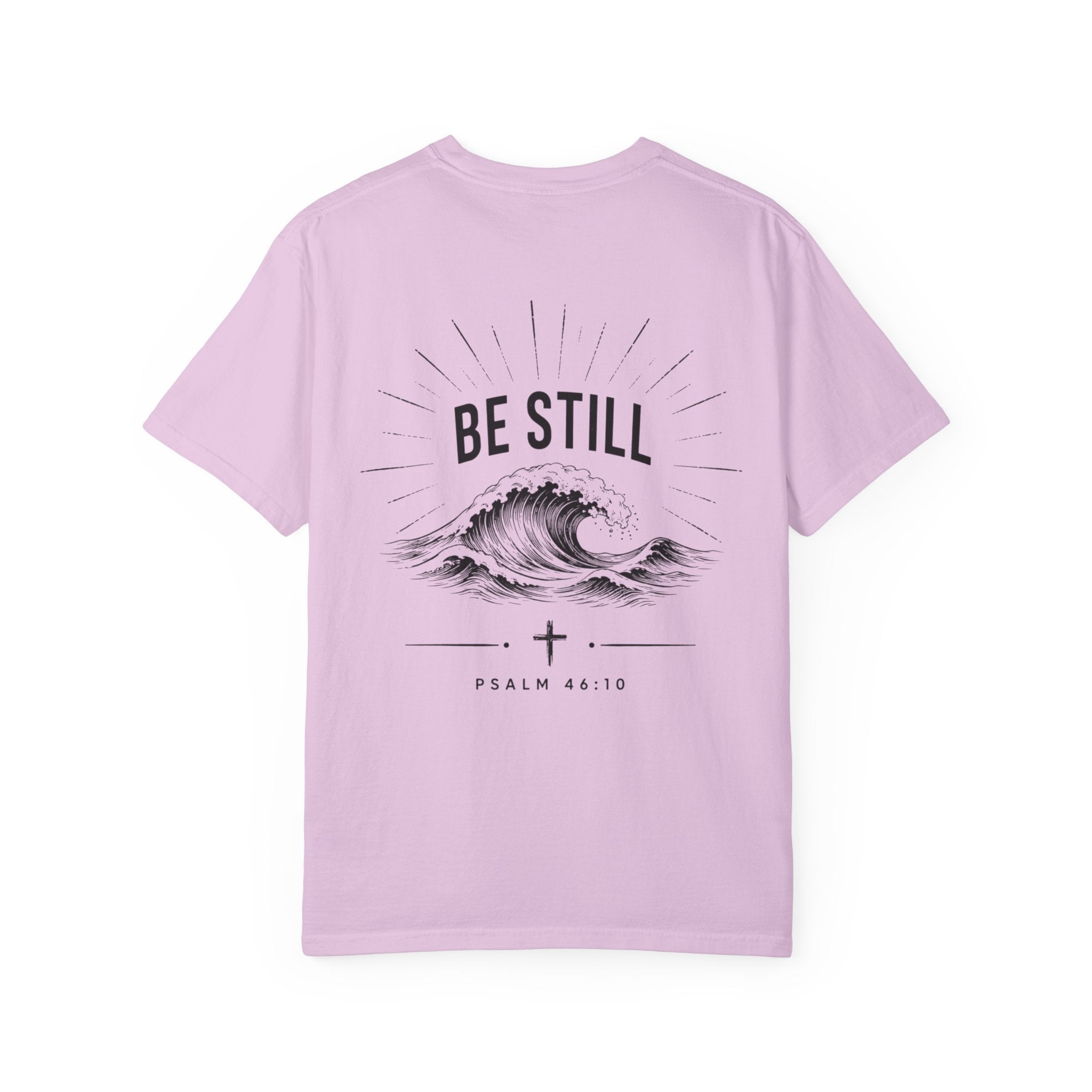 "Be Still" Tee