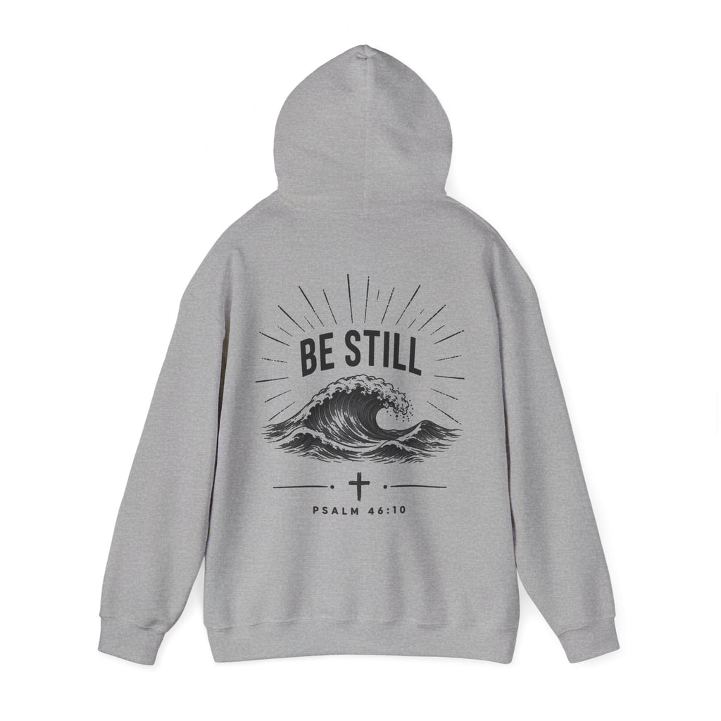"Be Still" Hoodie