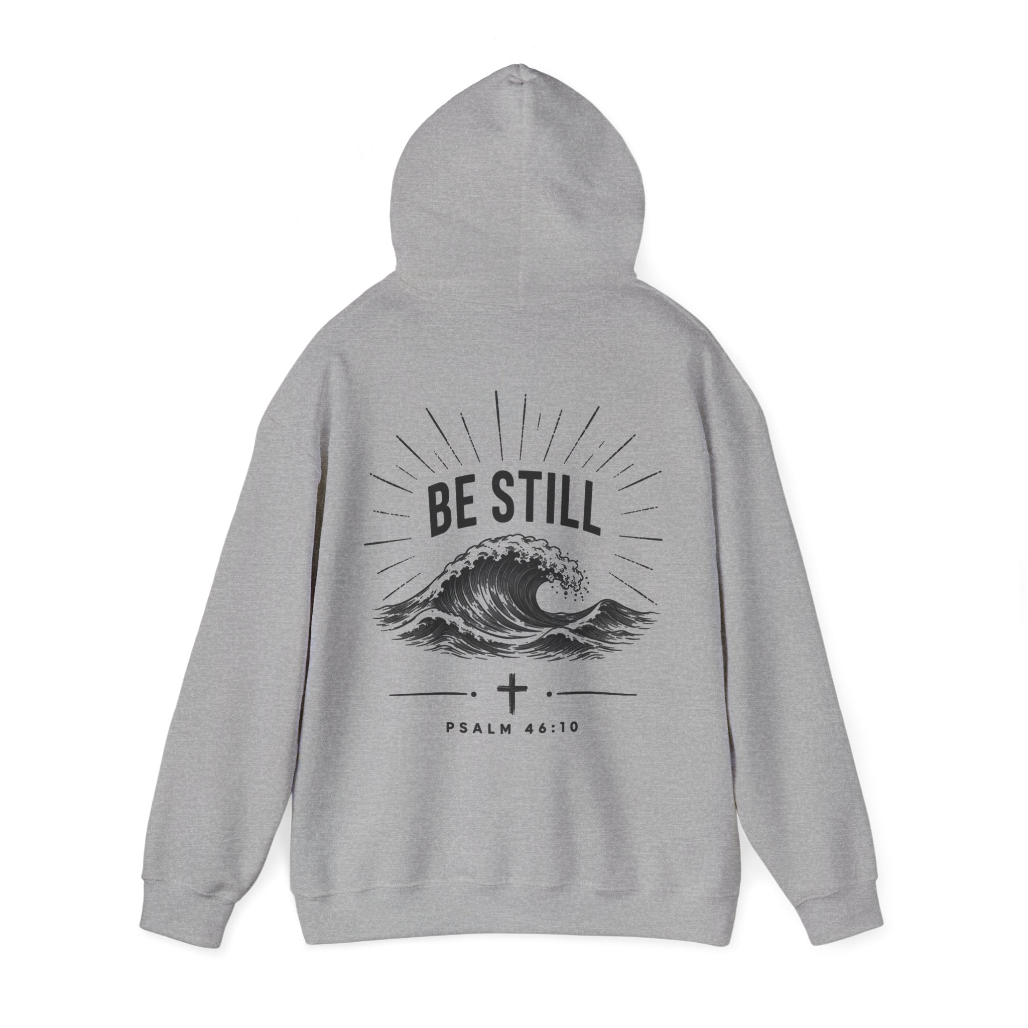 "Be Still" Hoodie