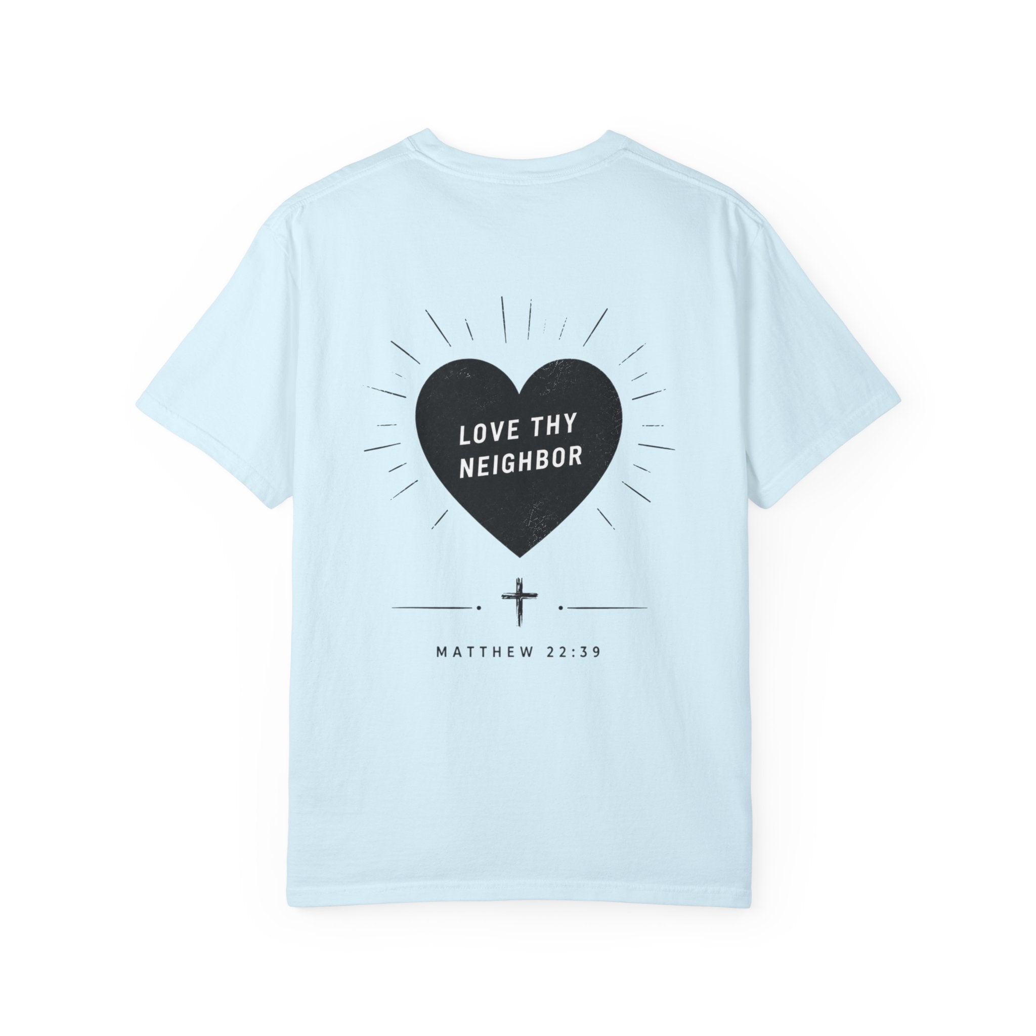 "Love Thy Neighbor" Tee