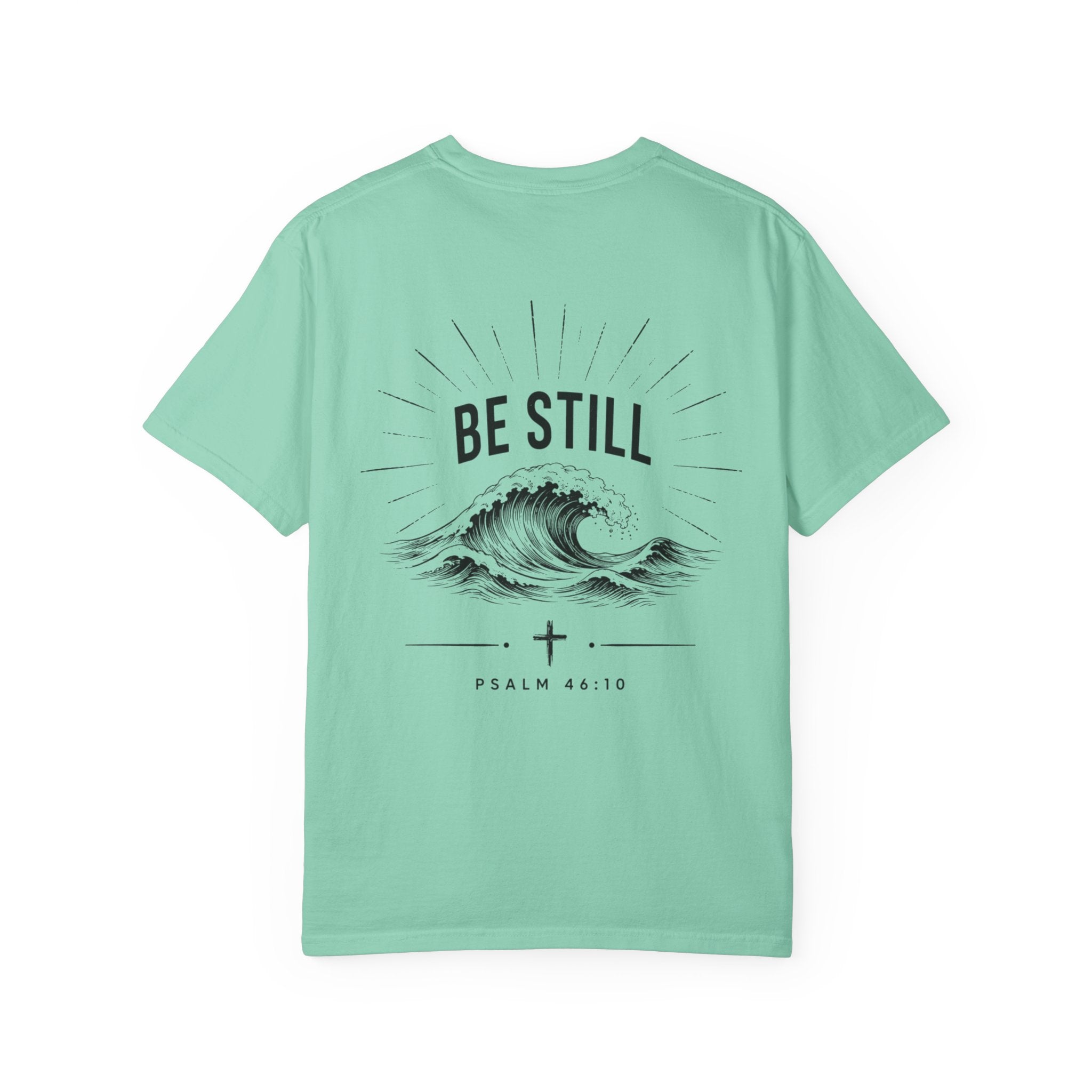 "Be Still" Tee