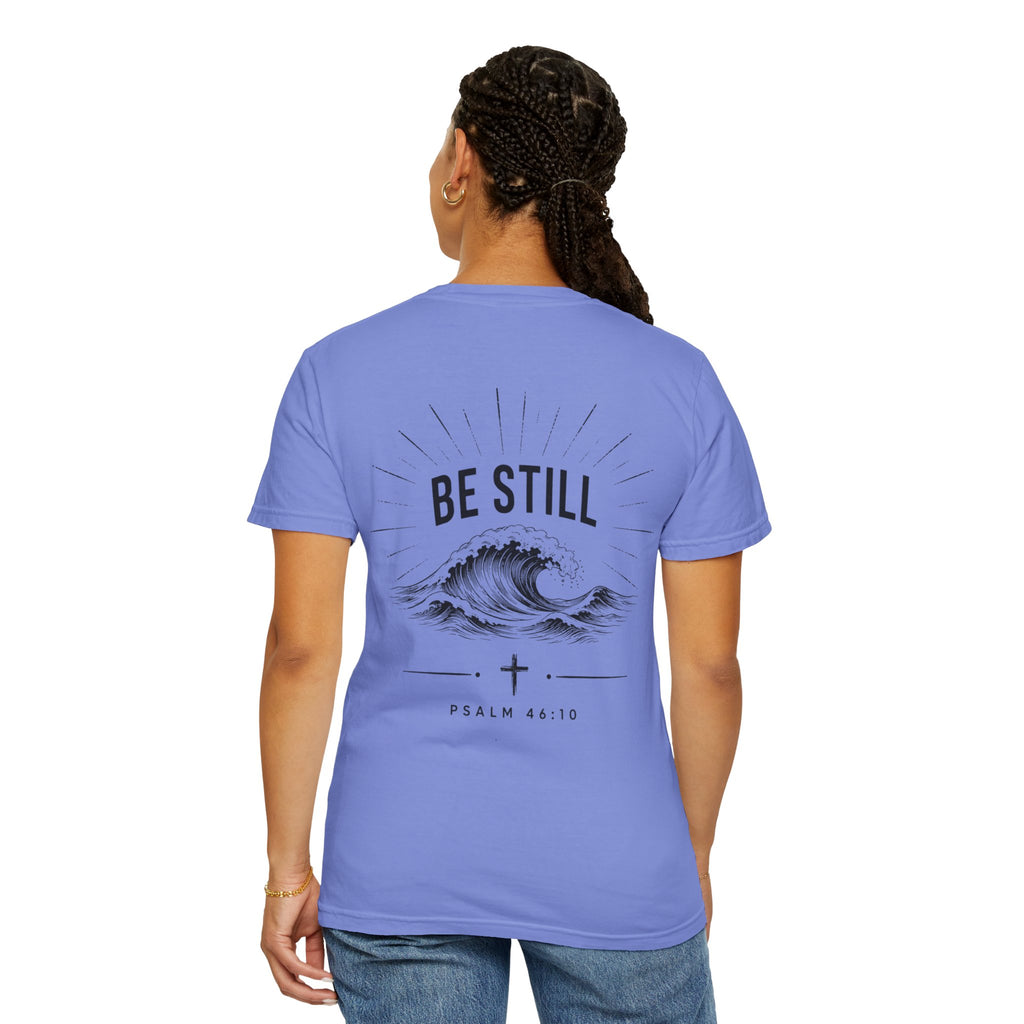 "Be Still" Tee