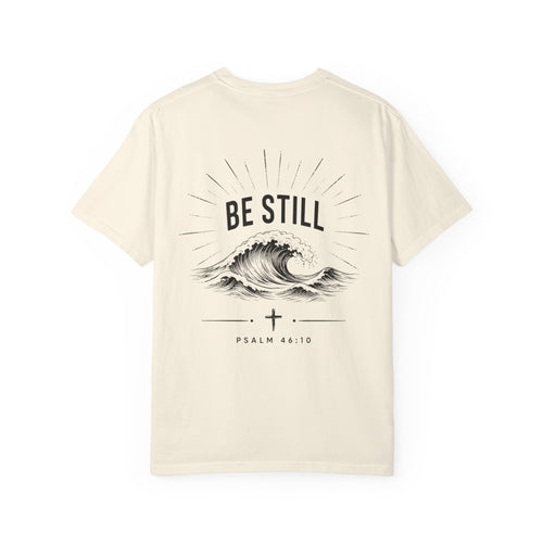 "Be Still" Tee