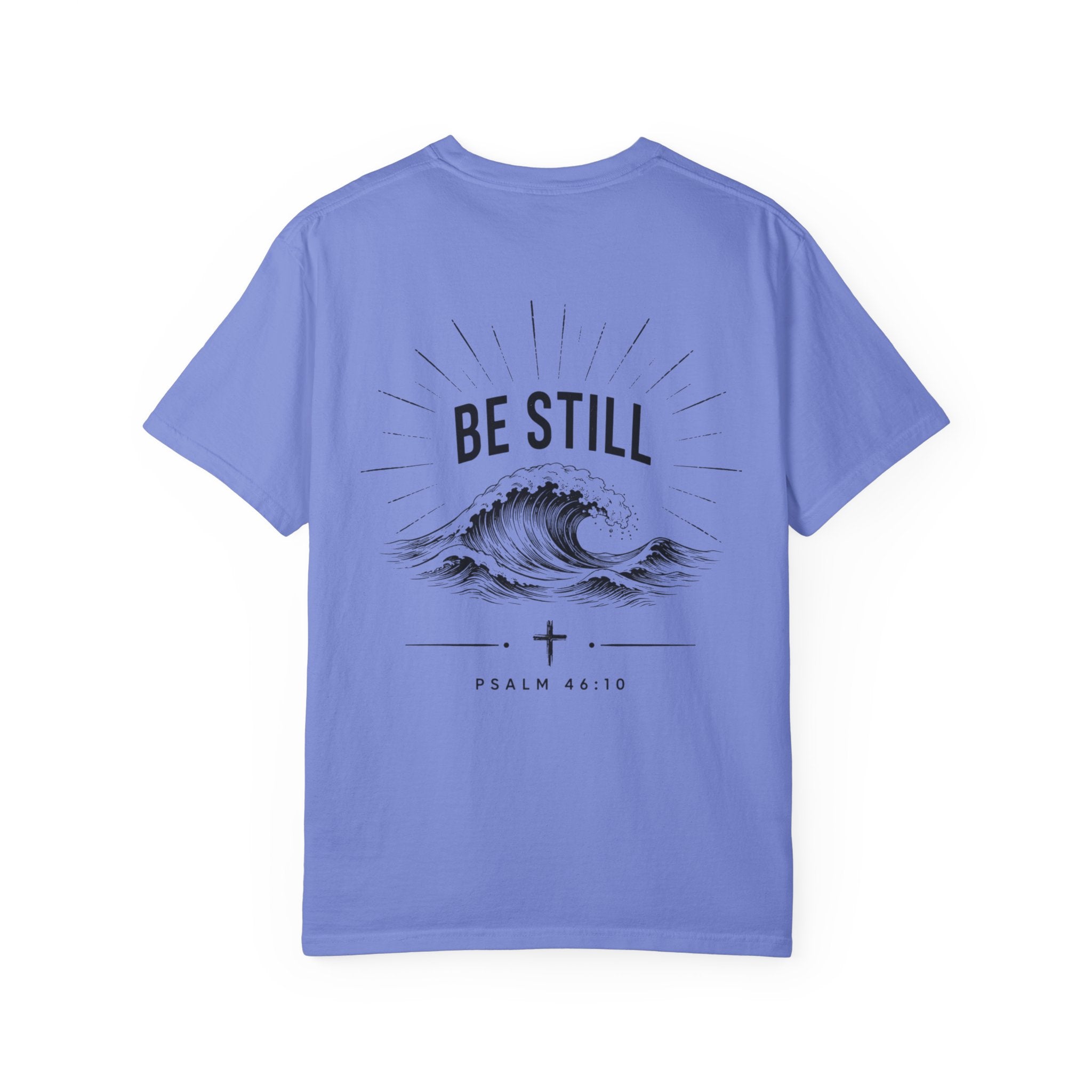 "Be Still" Tee