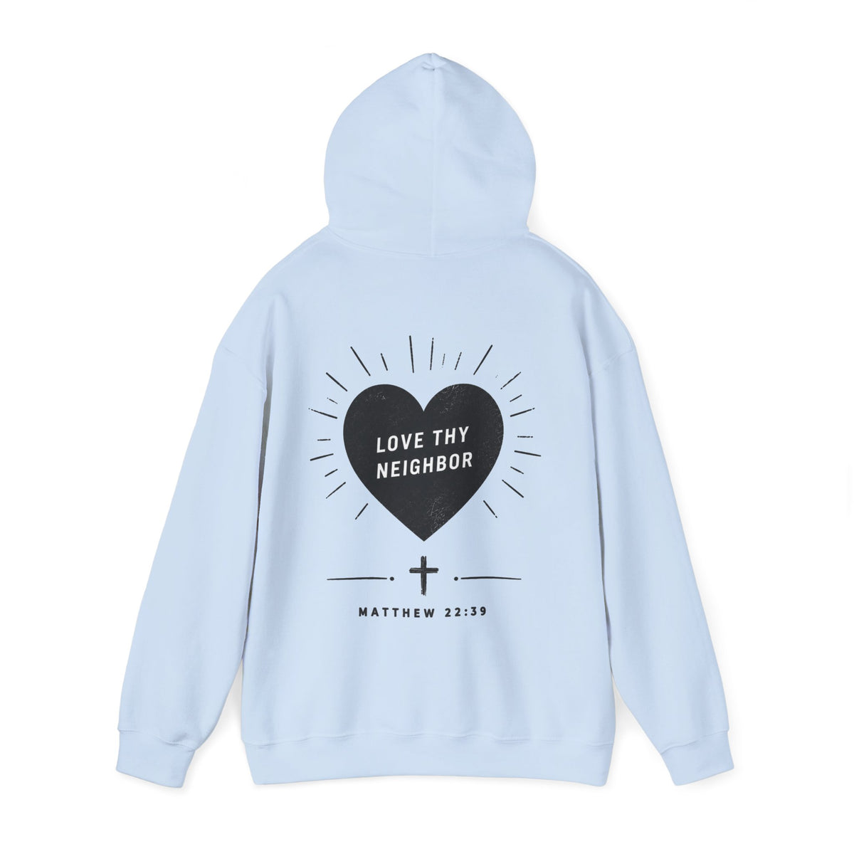 "Love Thy Neighbor" Hoodie