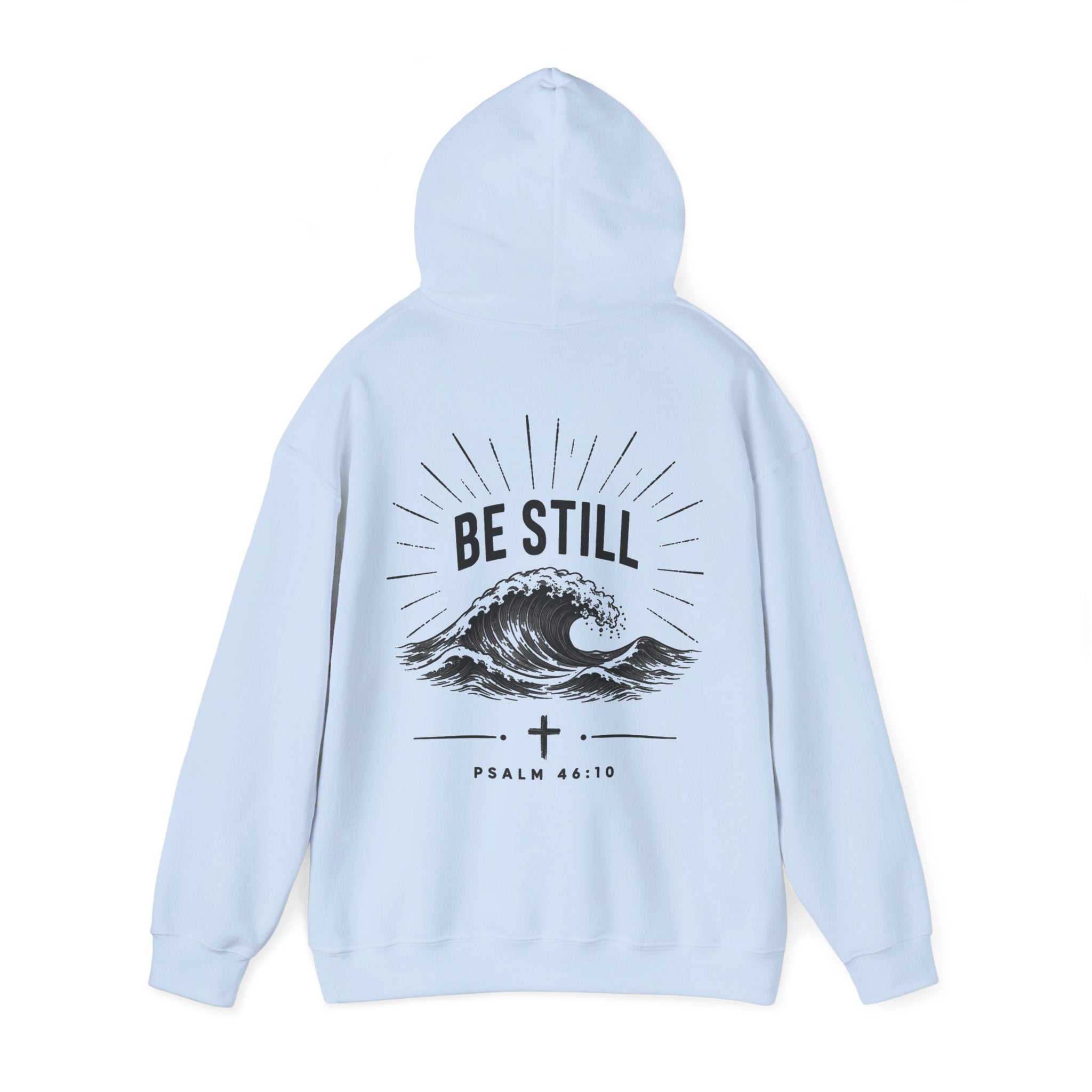 "Be Still" Hoodie