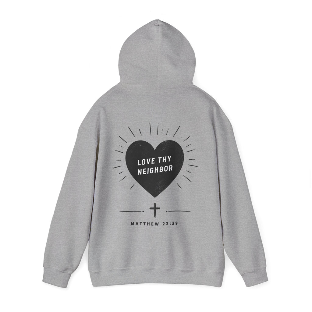 "Love Thy Neighbor" Hoodie