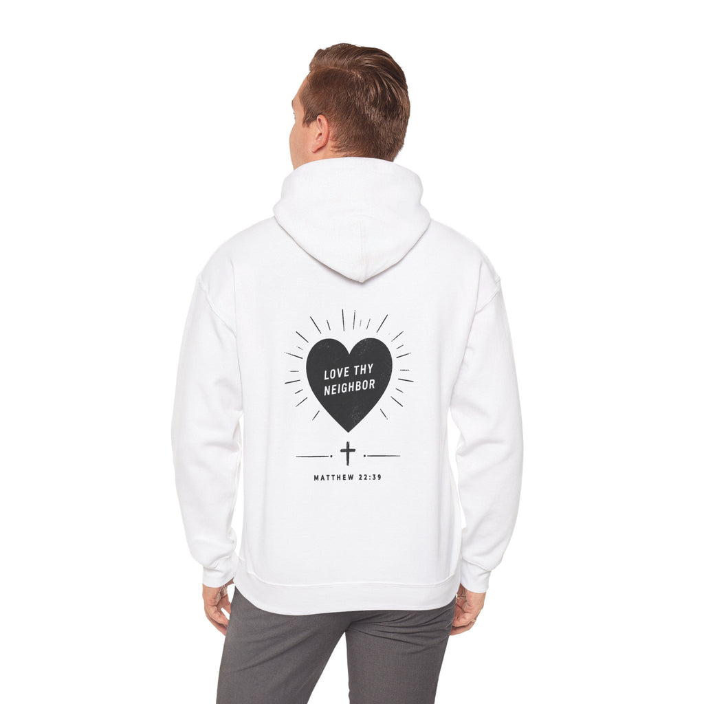 "Love Thy Neighbor" Hoodie