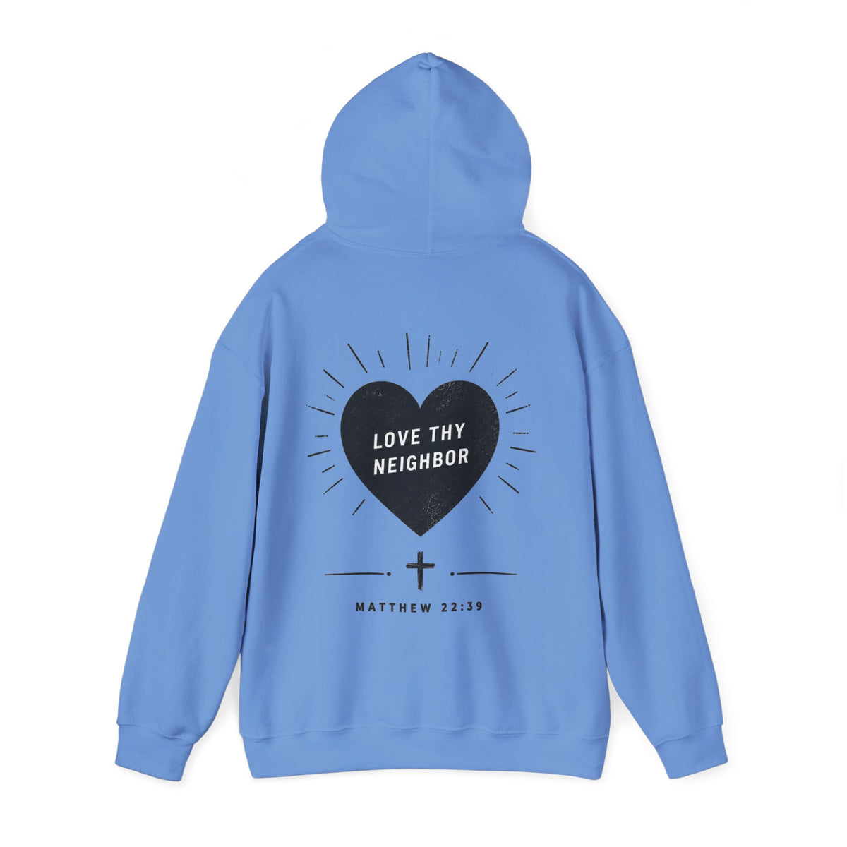 "Love Thy Neighbor" Hoodie