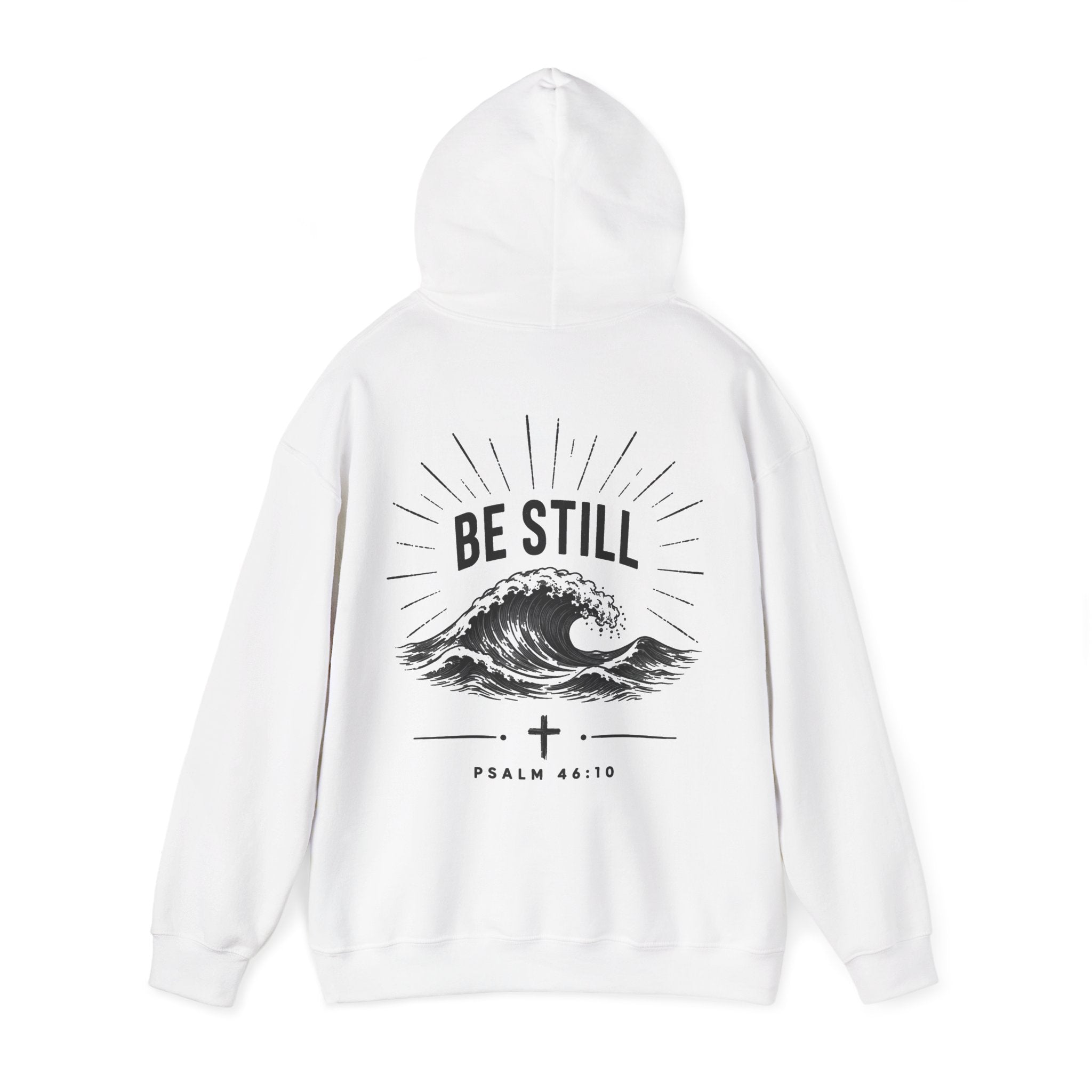 "Be Still" Hoodie
