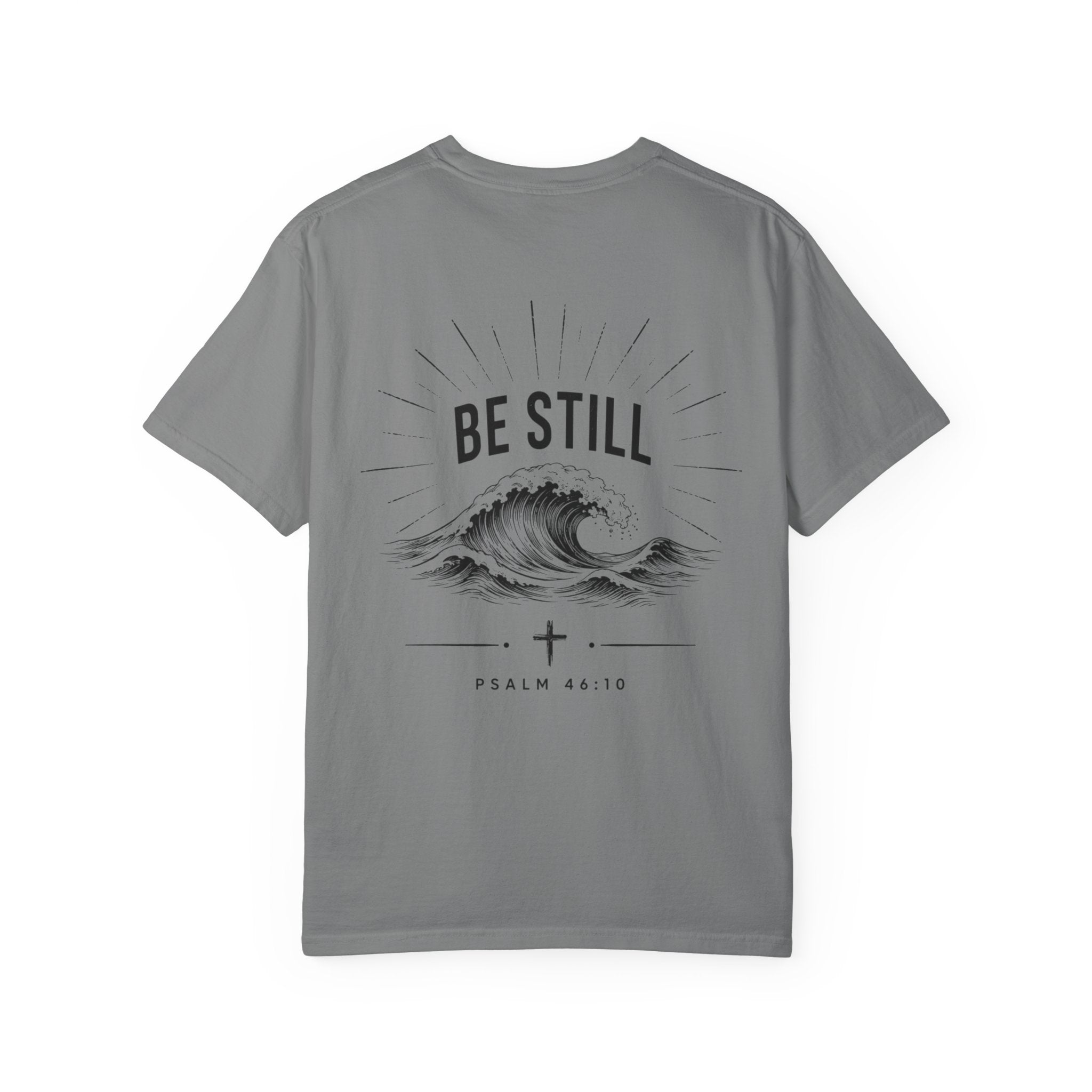 "Be Still" Tee