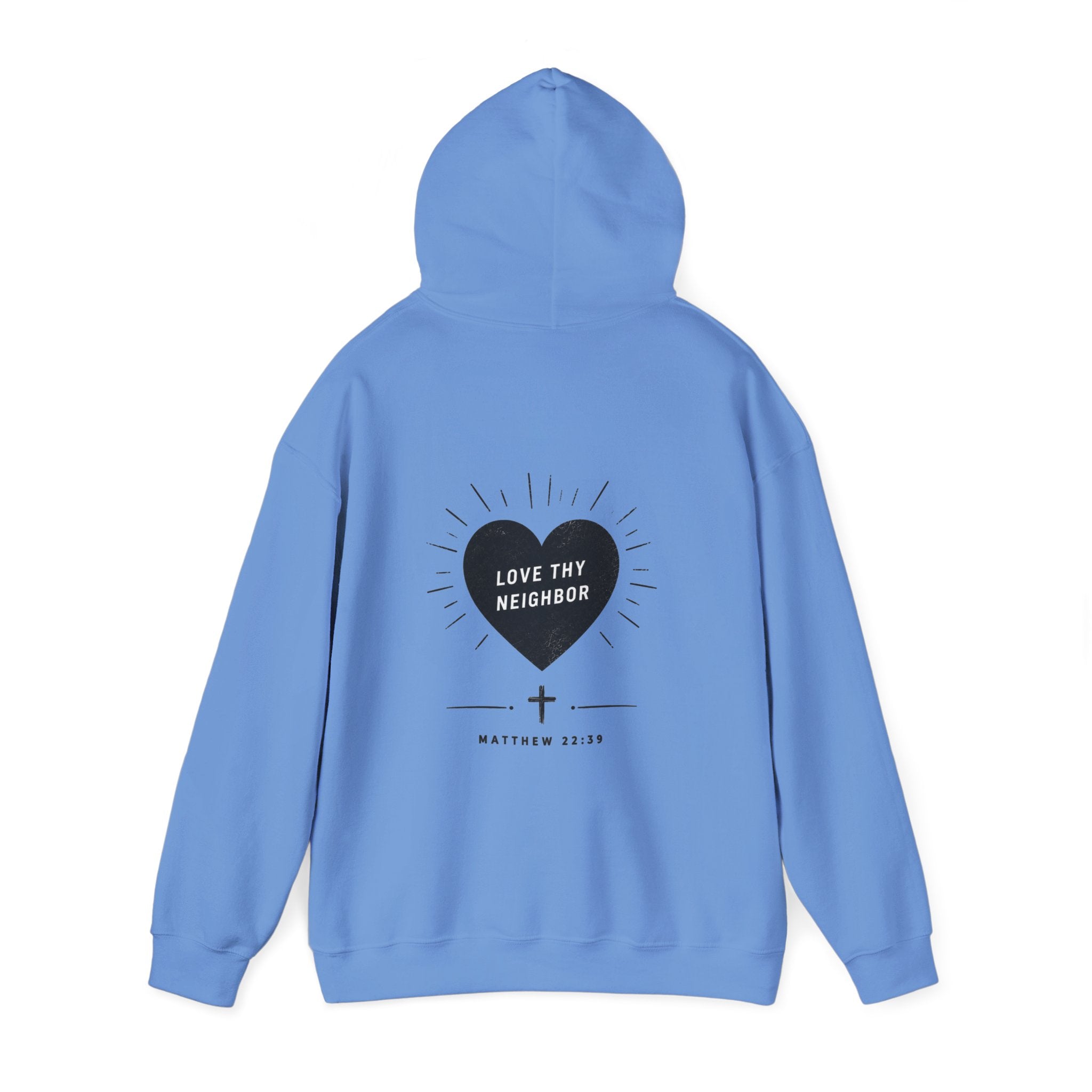 "Love Thy Neighbor" Hoodie